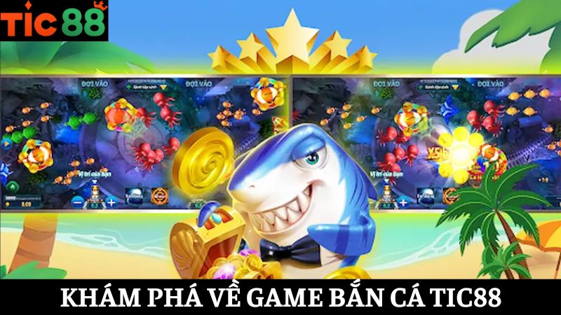 Bắn cá TIC88